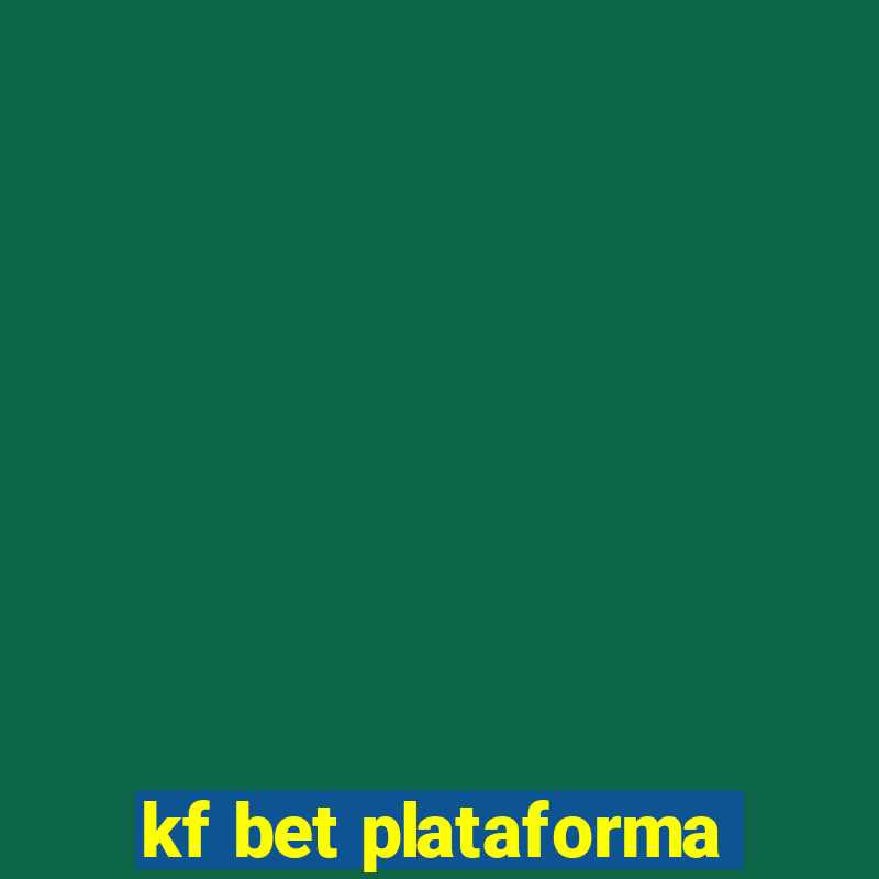 kf bet plataforma